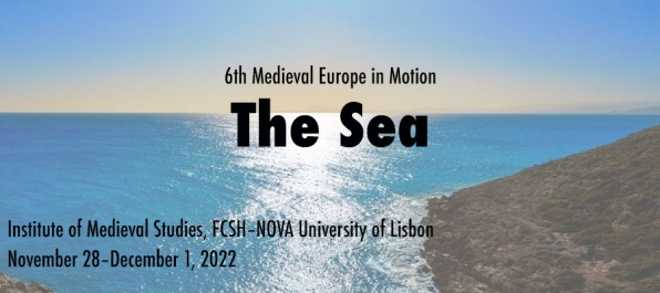 CFP - 6th Medieval Europe in Motion. The Sea
