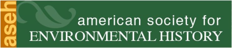 American Society for Environmental History - 2018 conference (Riverside Convention Center, March 14-18, 2018)