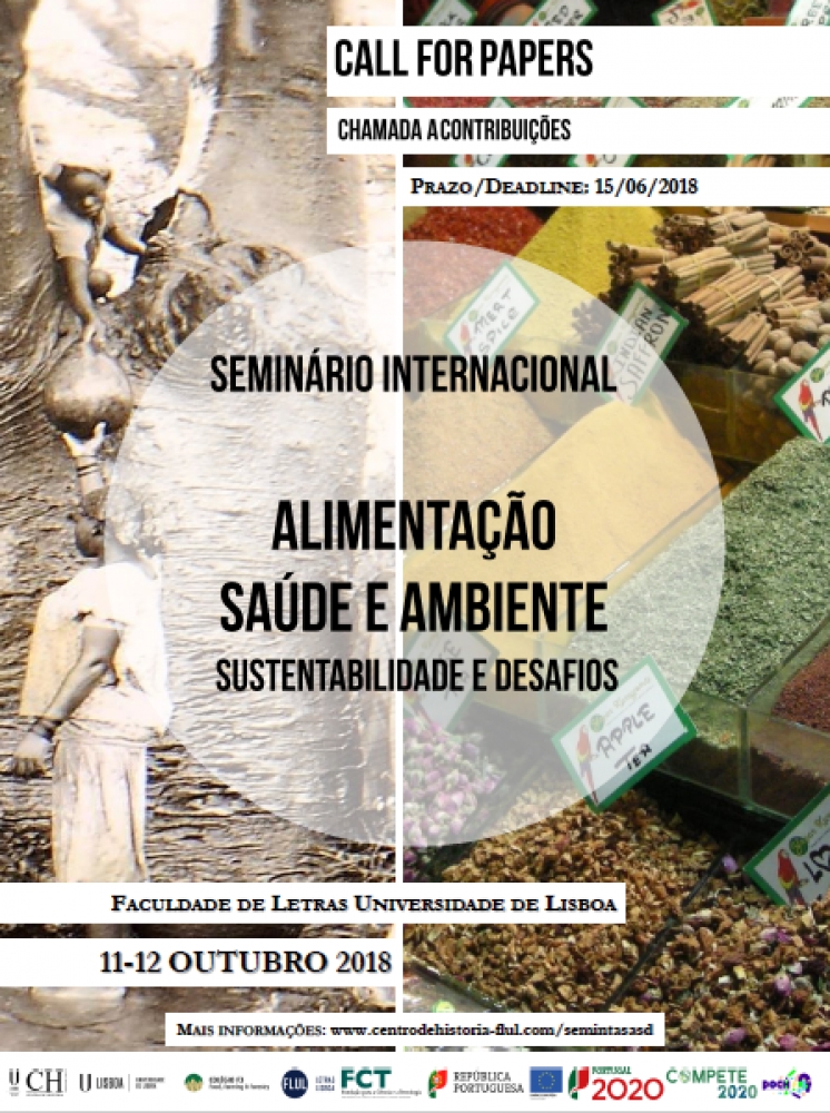 CfP (deadline: 15/06/2018): INTERNATIONAL SEMINAR FOOD, HEALTH AND ENVIRONMENT: SUSTENTABILITY AND CHALLENGES (CH- ULisboa. FLUL, Anfiteatro III, 11-12 october 2018)