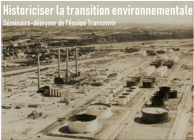 SÉMINAIRE DE L’ÉQUIPE TRANSENVIR. «HISTORICISER LA TRANSITION ENVIRONNEMENTALE»