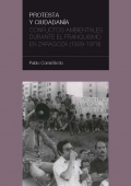 Protesta y ciudadanía. Conflictos ambientales durante el franquismo en Zaragoza (1939‐1979)